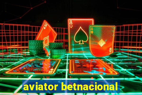 aviator betnacional